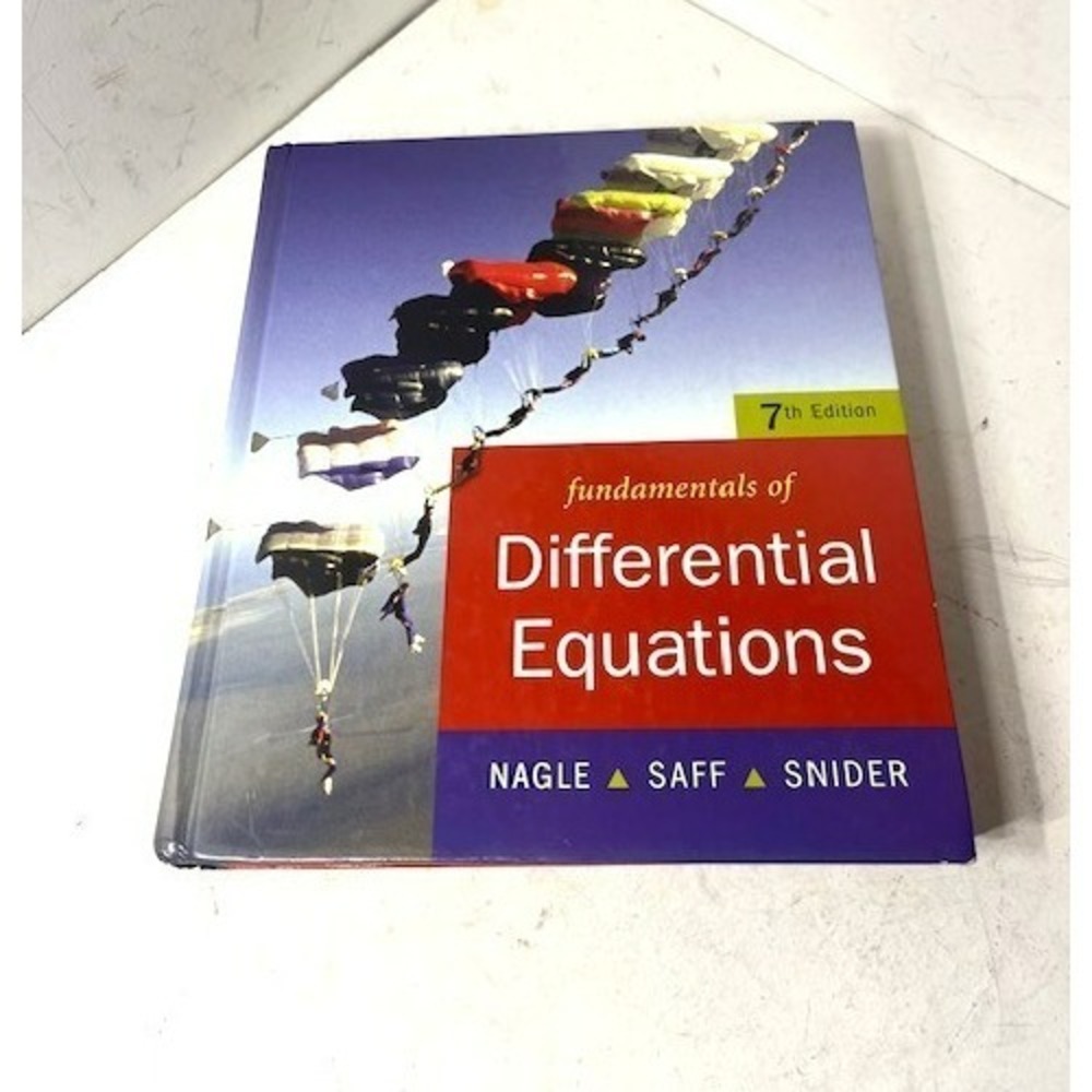 Fundamentals of Differential Equations (7th Ed) by Nagle, Saff, and Snider